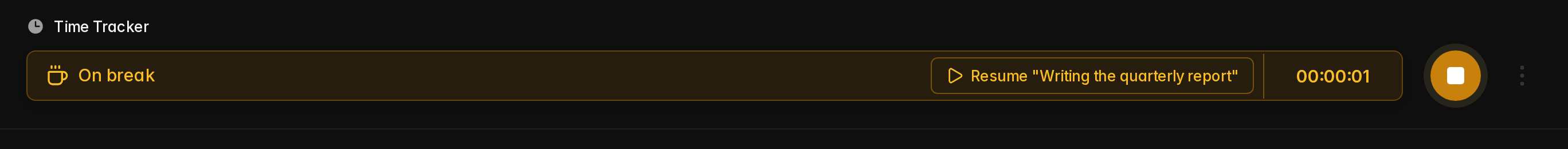 The On break state in the time tracker with a Resume button